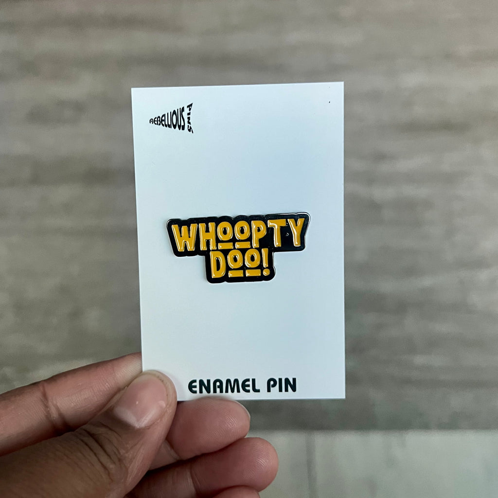 Whoopty Doo Enamel Pin
