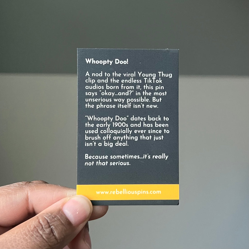Whoopty Doo Enamel Pin