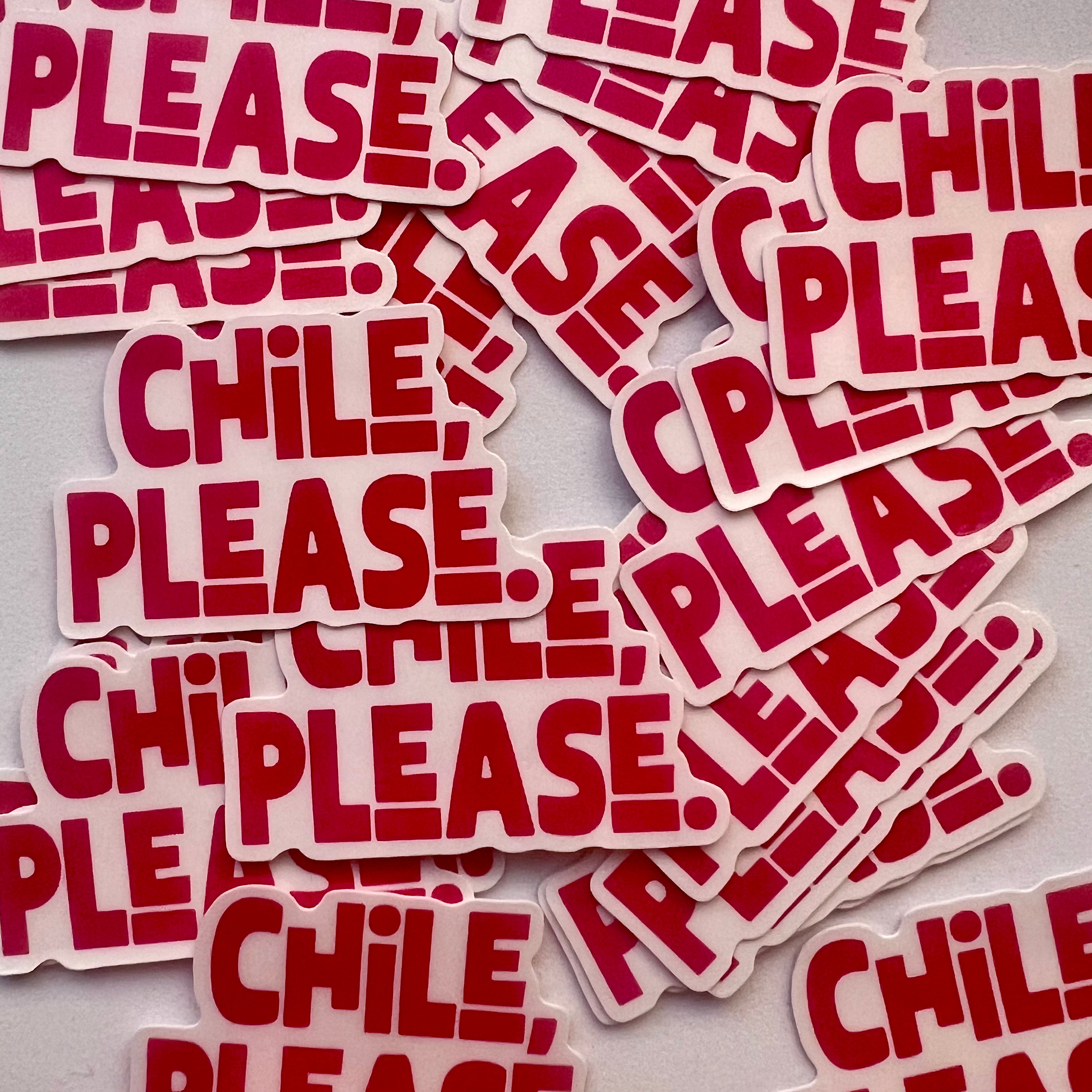 Stickers with 'Chile, Please' text in red and white on a light gray background