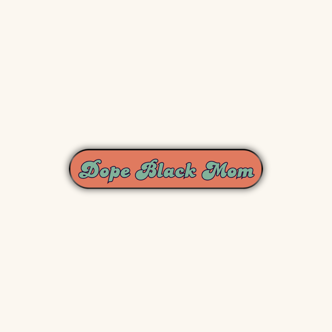 Enamel Pin | Dope Black Mom