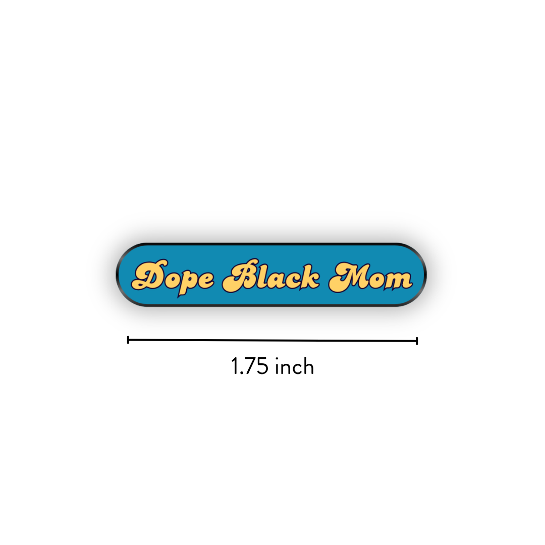 Enamel Pin | Dope Black Mom