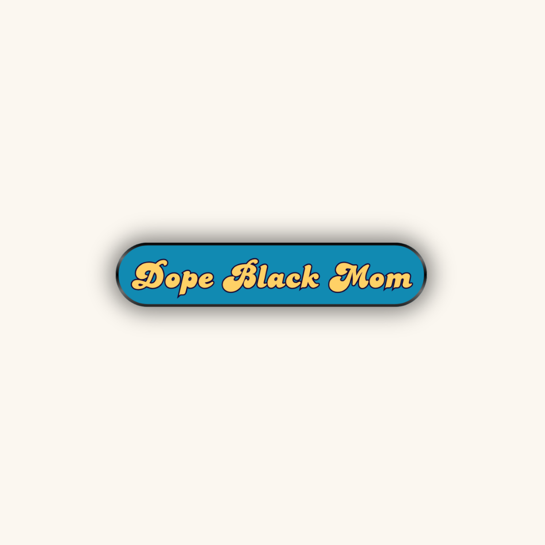 Enamel Pin | Dope Black Mom