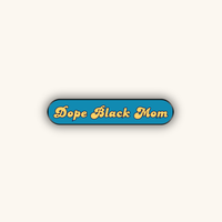 Enamel Pin | Dope Black Mom