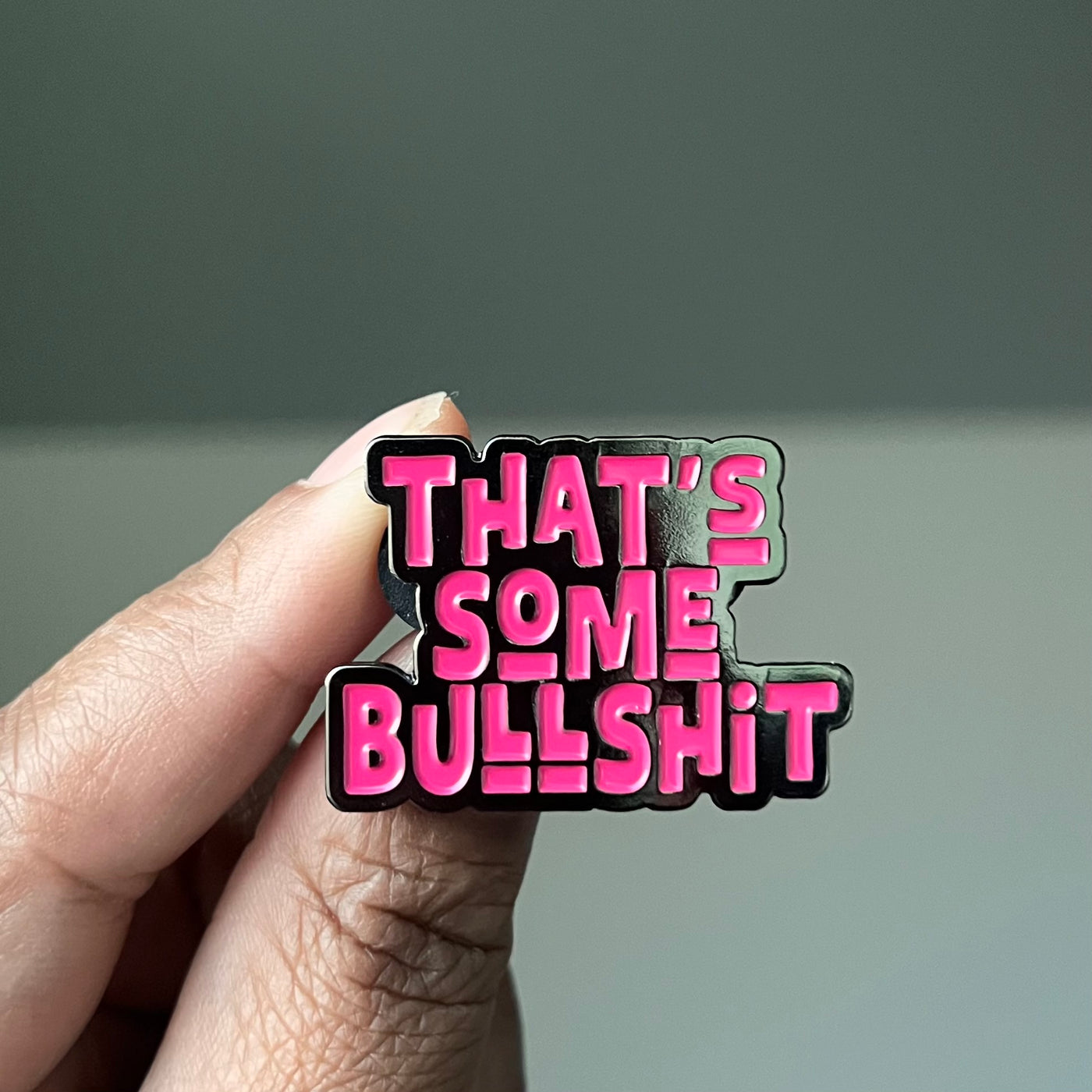 That’s Some Bullshit Enamel Pin