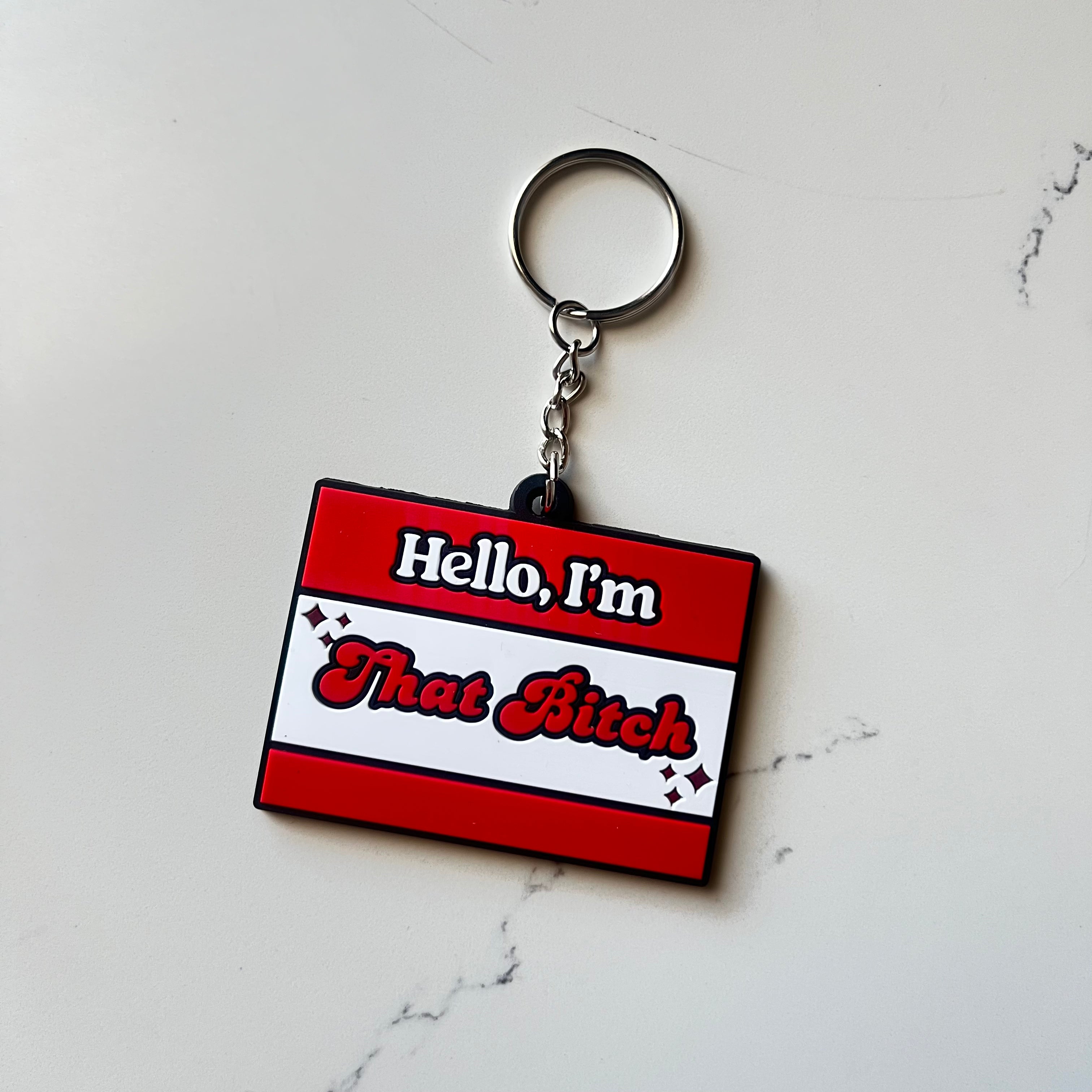 Keychain | Hello, I'm That Bitch
