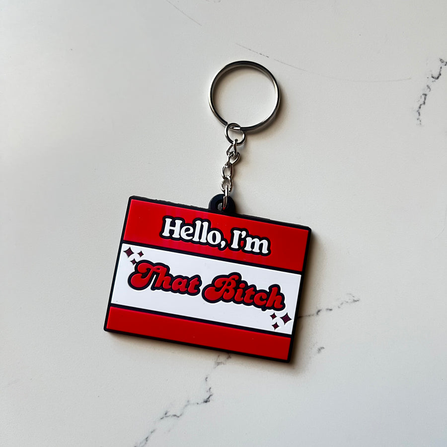 Keychain | Hello, I'm That Bitch