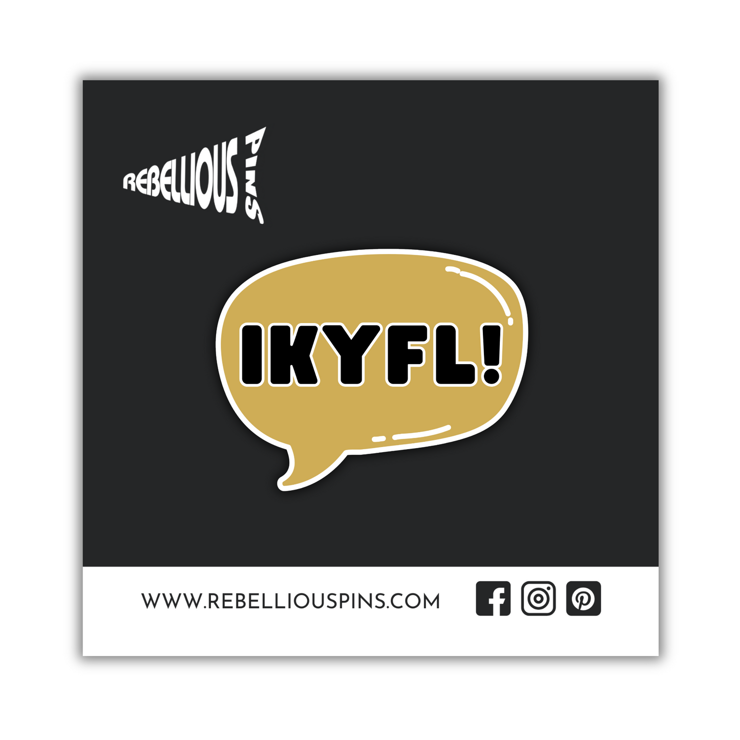 IKYFL | Soft Enamel Pin