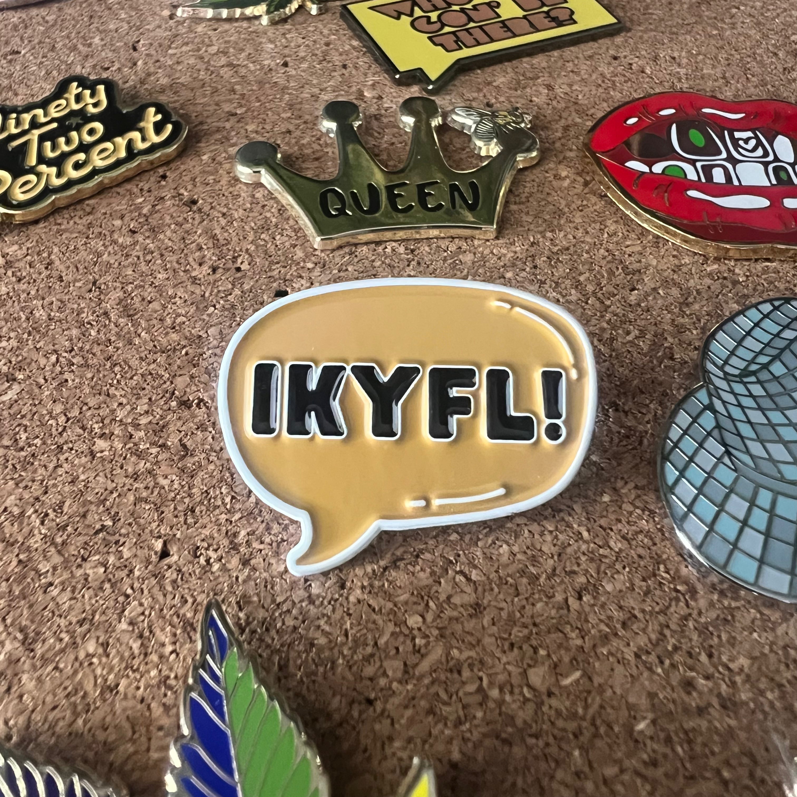 IKYFL Enamel Pin