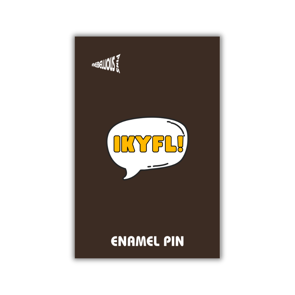 IKYFL Enamel Pin