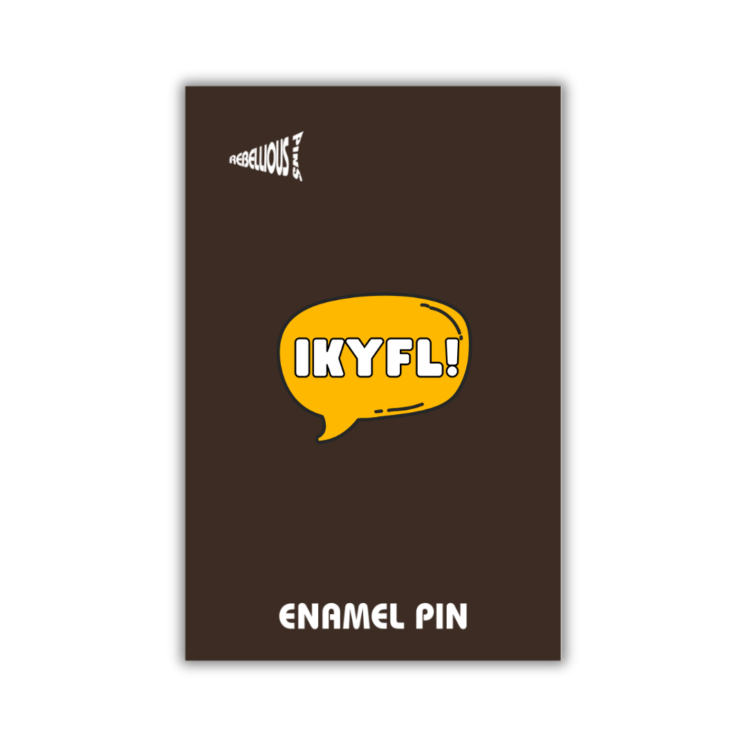 IKYFL Enamel Pin