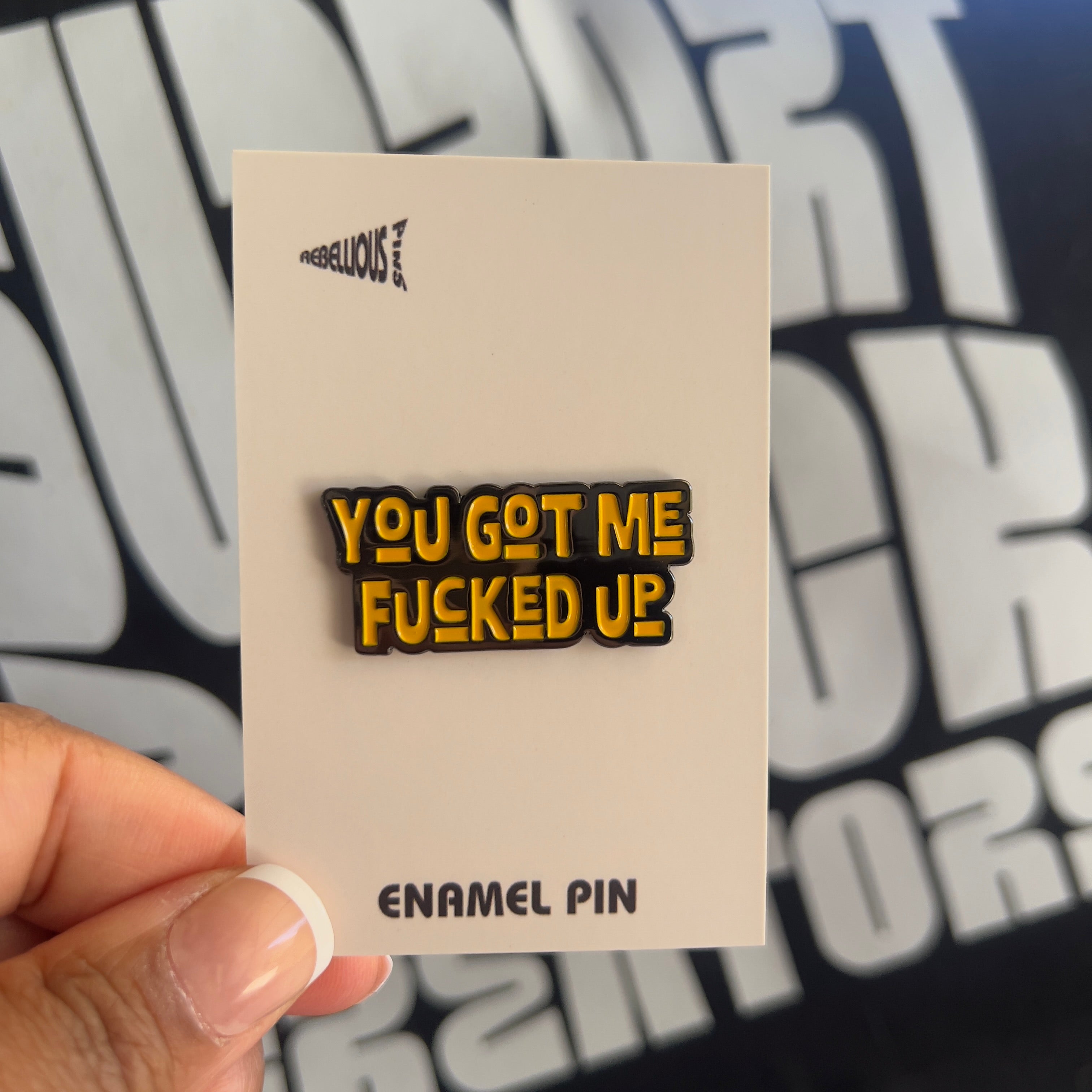Enamel Pin | You Got Me Fucked Up (Orange)