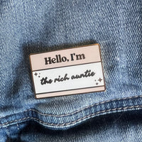 The Rich Auntie I Enamel Pin