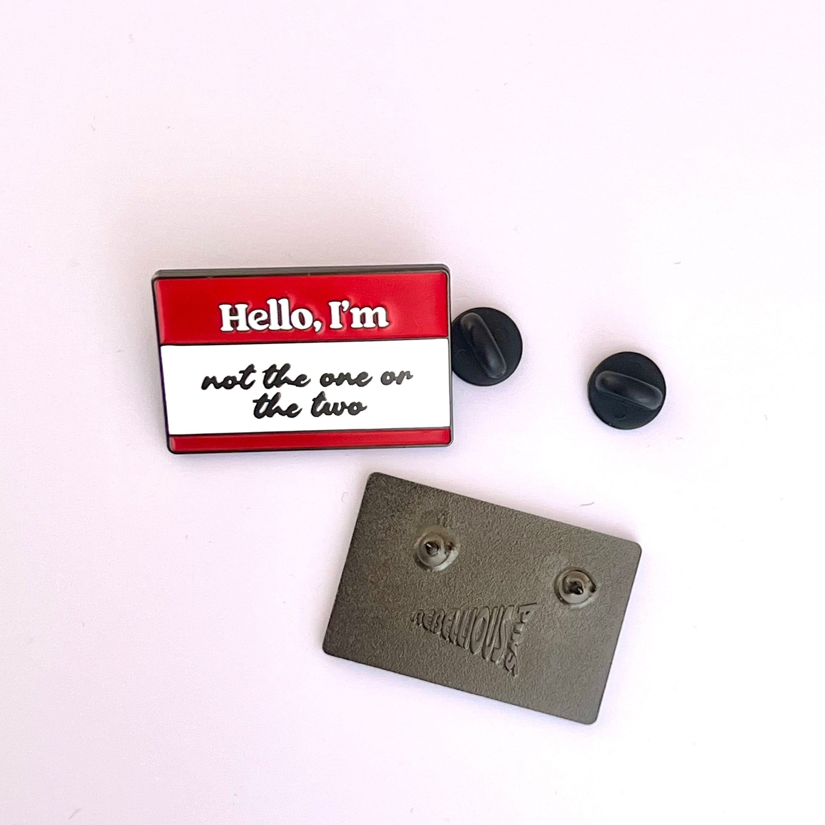 Not the One or the Two | Enamel Pin