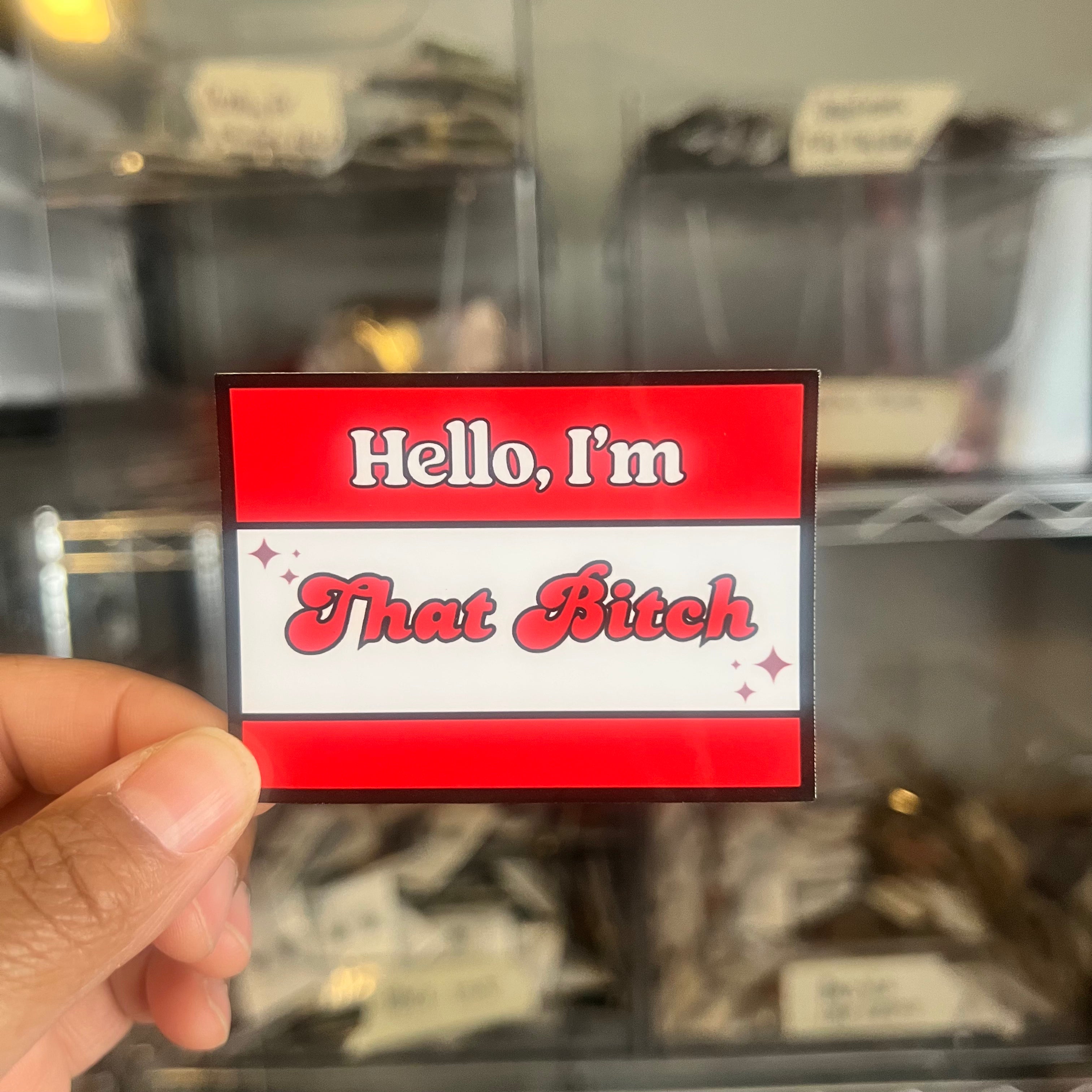Sticker | I'm That B*tch