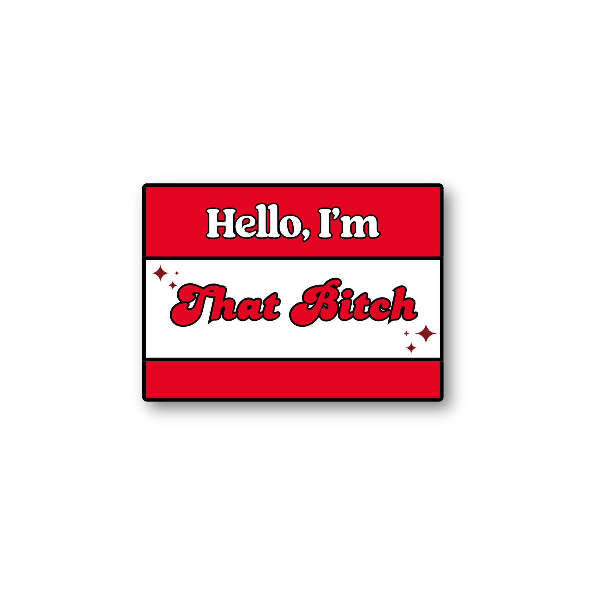 Sticker | Hello, I'm That Bitch