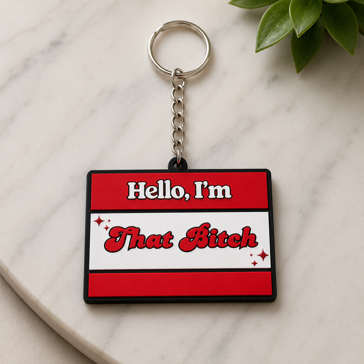 Keychain | Hello, I'm That Bitch