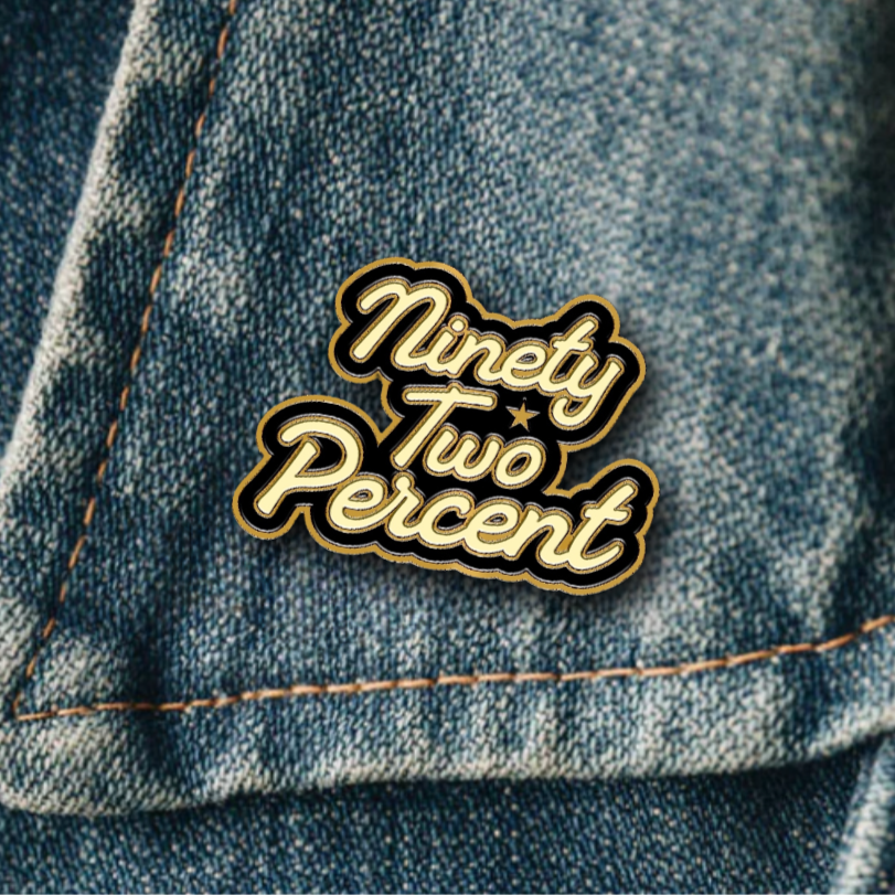 Ninety-Two Percent Enamel Pin