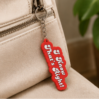 Keychain | I Know That's Right